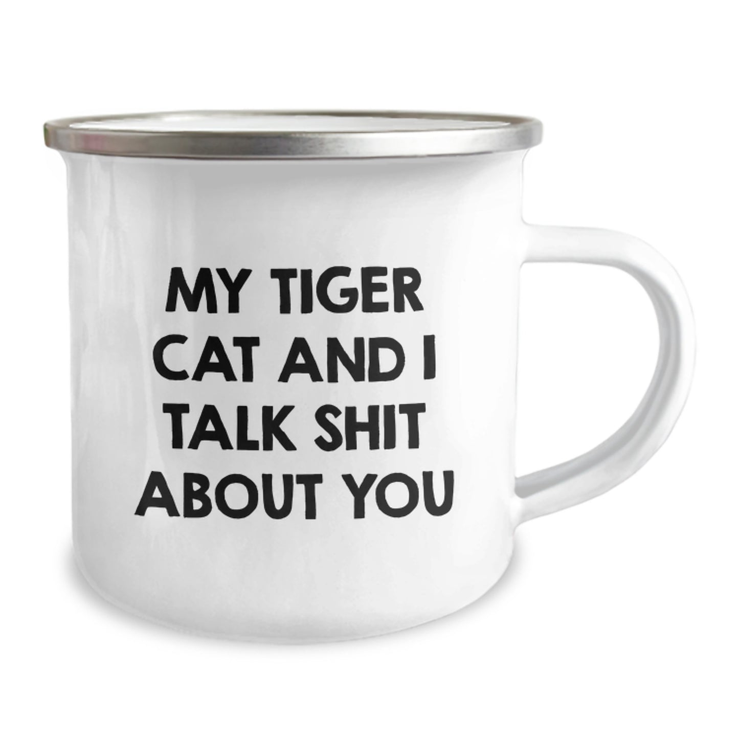 Funny Tiger Cat Gifts for Men Best Camping Mug Quote My Tiger Cat And I Talk Shit About You Birthday Unique - Image 2