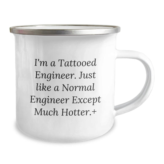 Funny Engineer Gifts, I'm A Tattooed Engineer, Camping Mug for Birthday, Gifts from Friends, Unique Birthday Unique Gifts for Engineer - Image 2