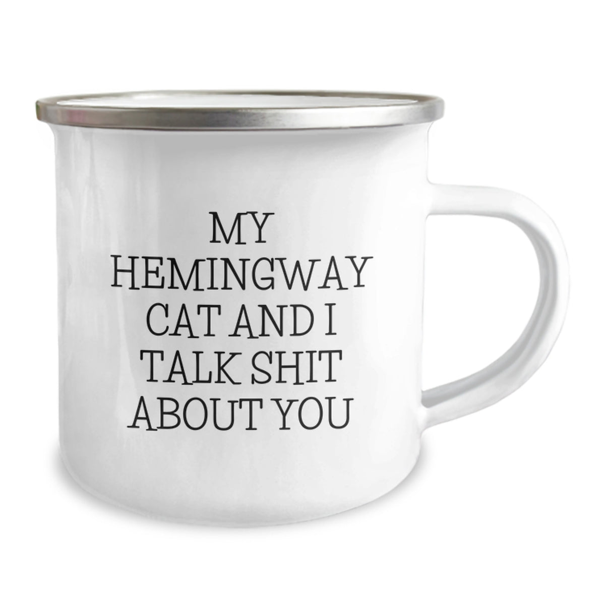 Funny Hemingway Cat Camping Mug Gifts for Dad, Perfect Father's Day Unique Presents, 'My Hemingway Cat And I Talk Shit About You' Funny Quote, Gifts from Men to Family - Image 2