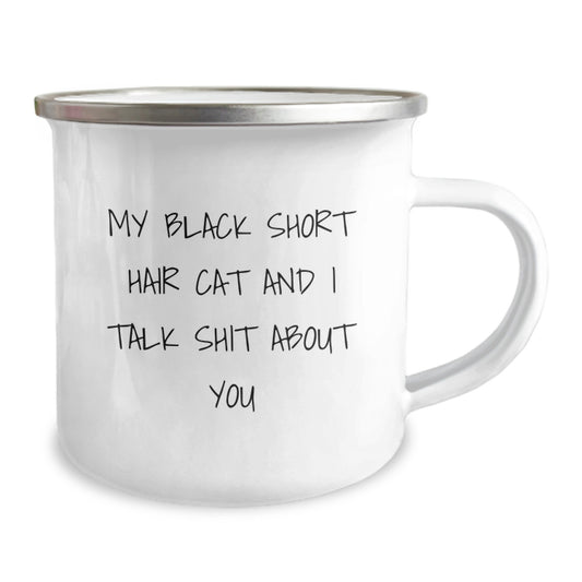 Funny Black Short Hair Cat Gifts for Men from Friends, Unique Christmas Unique Gifts for Black Short Hair Cat Enthusiasts, Camping Mug with Quote 'My Black Short Hair Cat And I Talk Shit About You' - Image 2