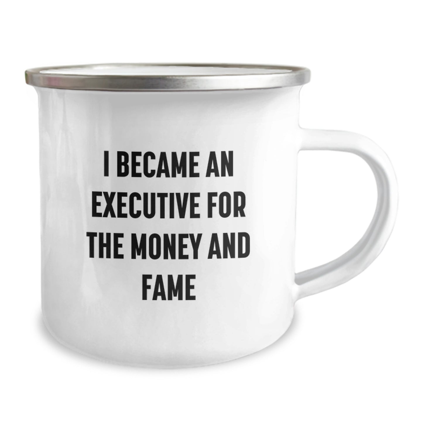 Unique Executive Camping Mug Gifts for Men - Funny Quote I Became An Executive For The Money And Fame, Great Office Gift for Coworkers, Christmas Unique Presents - Image 2