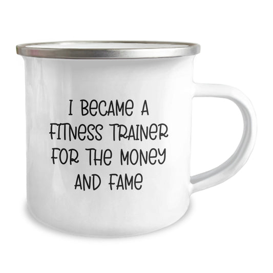 Fitness Trainer Gifts from Friends for Men and Women, I Became A Fitness Trainer For The Money And Fame, Graduation Unique Gifts, Camping Mug for Fitness Enthusiasts, Funny Quote - Image 2