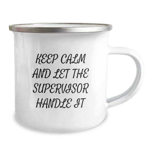 Funny Supervisor Camping Mug for Birthday Unique Gifts from Friends to Coworkers, Keep Calm and Let the Supervisor Handle It, 12 oz Stainless Steel with Enamel Finish - Image 2