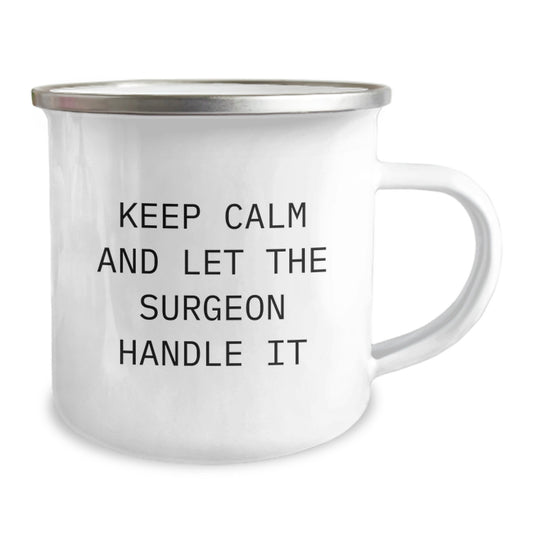 Funny Surgeon Gifts for Birthday, Camping Mug with 'Keep Calm And Let The Surgeon Handle It' Quote, Gifts from Friends to Surgeons - Image 2