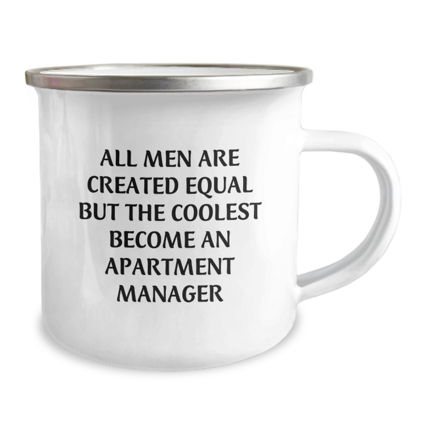 Funny Graduation Unique Gifts for Apartment Manager Friends from Men, 'All Men Are Created Equal But The Coolest Become An Apartment Manager' Camping Mug - 12 oz Stainless Steel - Image 2