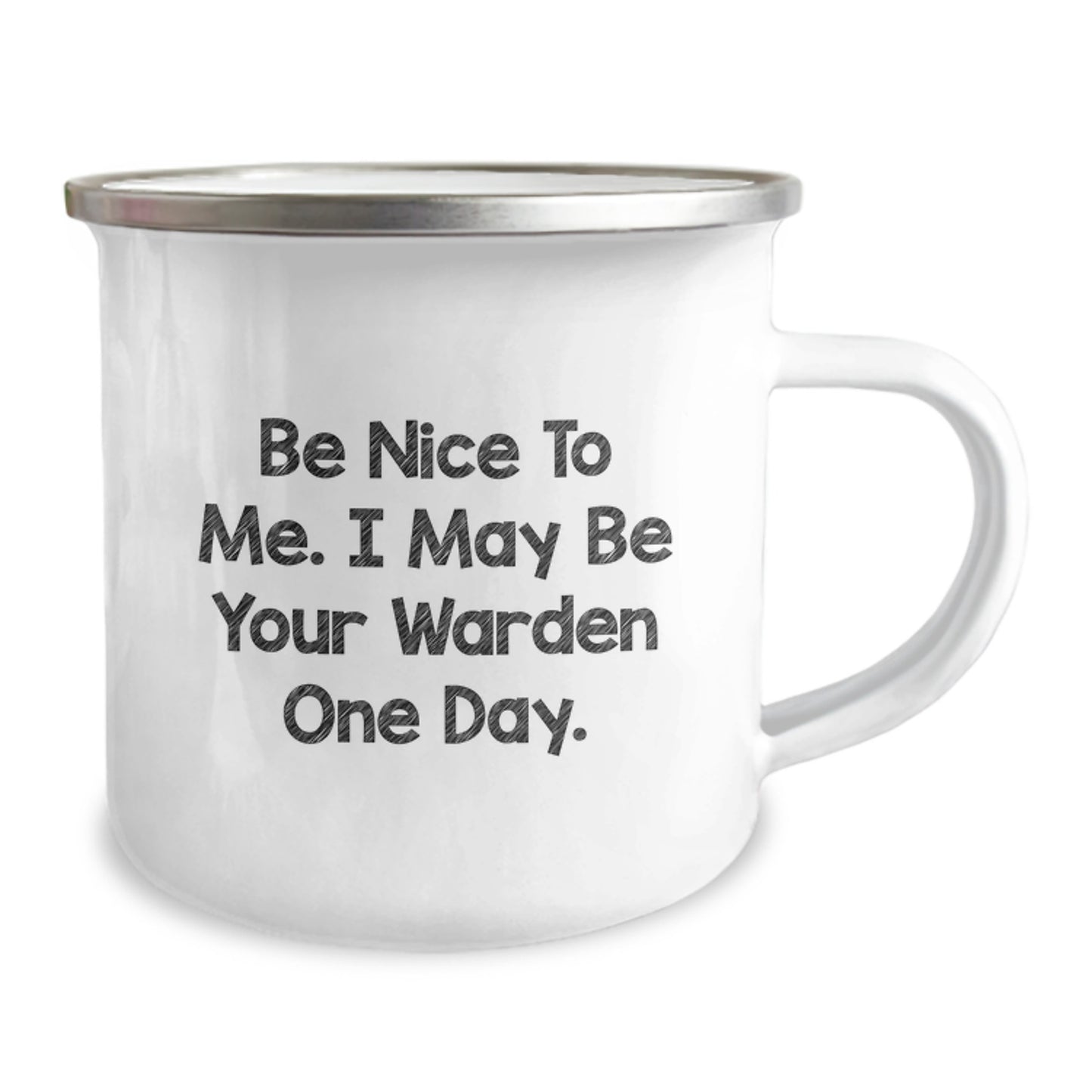 Funny Warden Camping Mug Gifts from Friends to Warden, Be Nice To Me I May Be Your Warden One Day, Unique Christmas Unique Gifts for Warden - Image 2