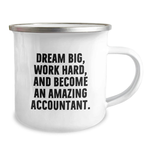 Inspirational Accountant Camping Mug, Gifts from Friends for Accountant Graduation, 'Dream Big, Work Hard, And Become An Amazing Accountant.', 12 oz Stainless Steel with Enamel Finish - Image 2