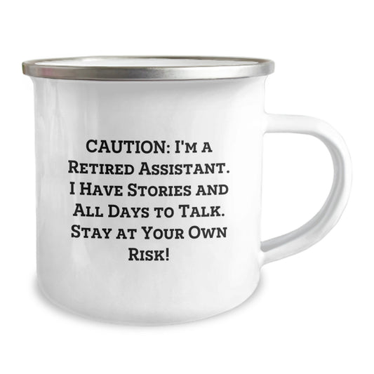 Funny Assistant Gift - 'Caution: I'm A Retired Assistant...' 12 oz Camping Mug from Friends for His Birthday - Image 2