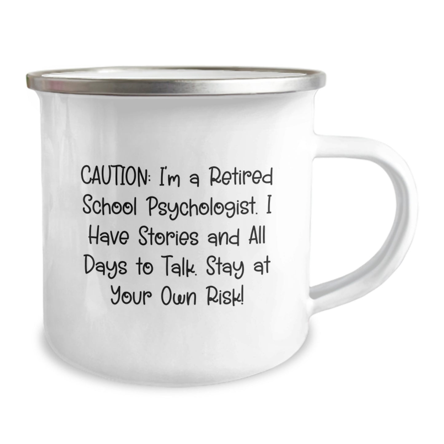 Funny School Psychologist Gifts from Friends - 'Caution: I'm A Retired School Psychologist...' Stainless Steel Camping Mug, 12 oz, Birthday Unique Gifts for School Psychologist Men or Women - Image 2