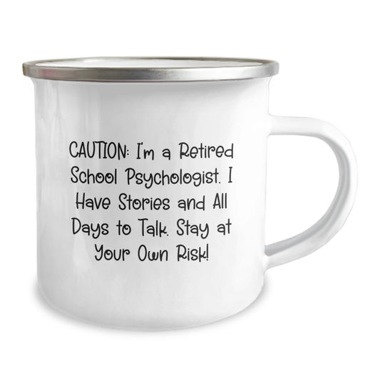 Funny School Psychologist Gifts from Friends - 'Caution: I'm A Retired School Psychologist...' Stainless Steel Camping Mug, 12 oz, Birthday Unique Gifts for School Psychologist Men or Women - Image 2
