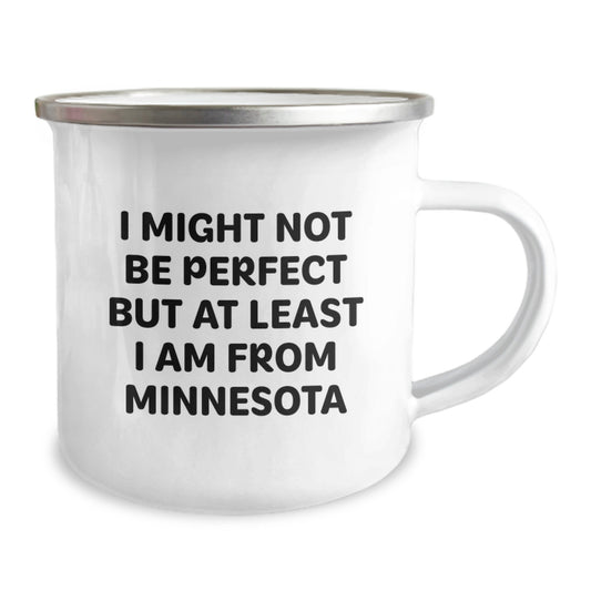 Minnesota Gifts for Men and Women, Funny Camping Mugs for Graduation, 'I Might Not Be Perfect But At Least I Am From Minnesota' Quote, Gifts from Friends and Family, Gifts for Minnesota Lovers - Image 2