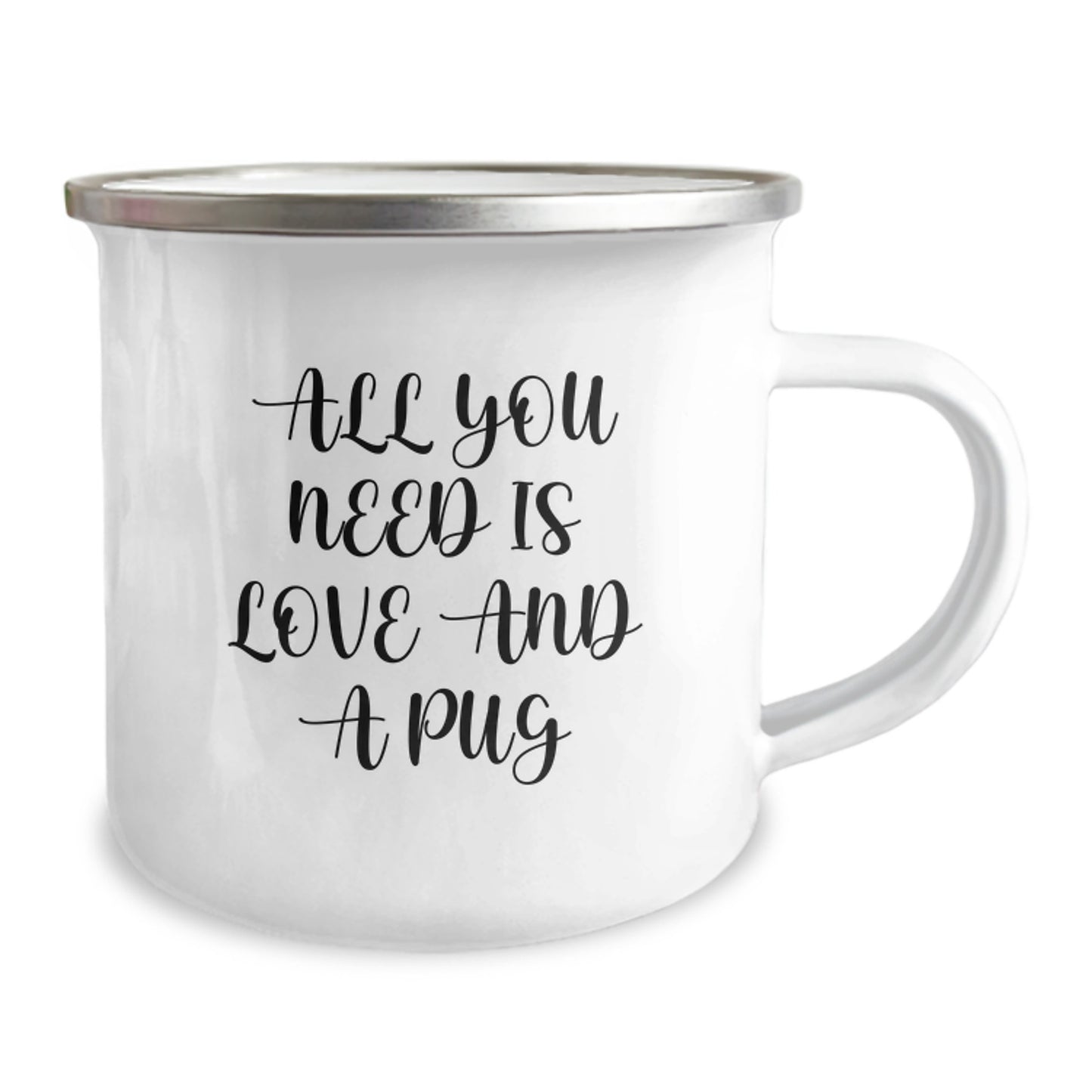 Pug Dog Camping Mug - 'All You Need Is Love And A Pug' Funny Gift for Pug Lovers from Men to Friends - Christmas Unique Gifts - Image 2