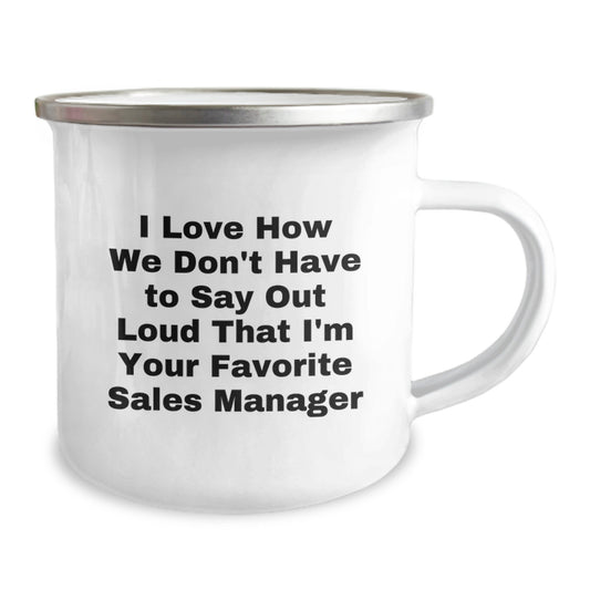 Funny Sales Manager Gifts from Friends or Family - 'I Love How We Don't Have To Say Out Loud That I'm Your Favorite Sales Manager' Christmas Unique Mugs for Men or Women Coworkers - Image 2