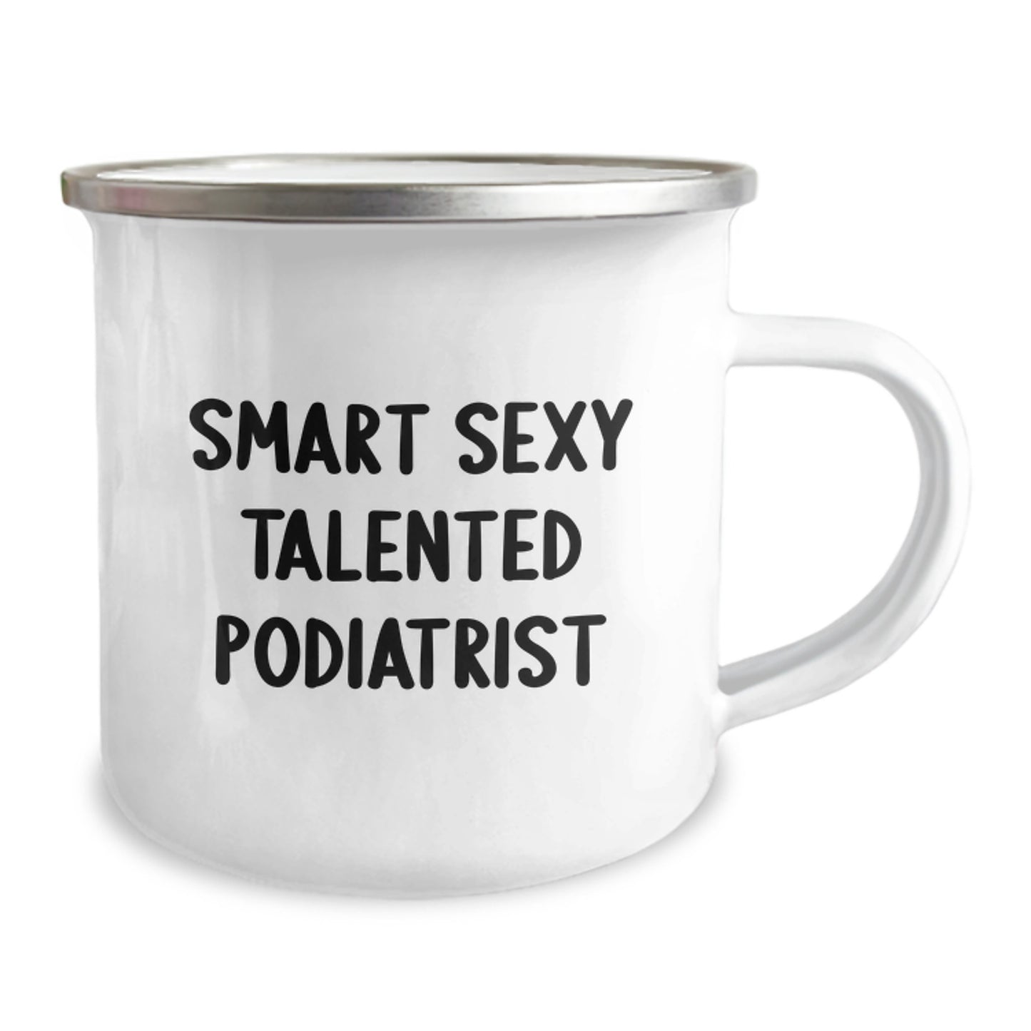 Smart Sexy Talented Podiatrist Funny Camping Mug Gifts from Family for Podiatrist Graduation Unique Gifts - Image 2