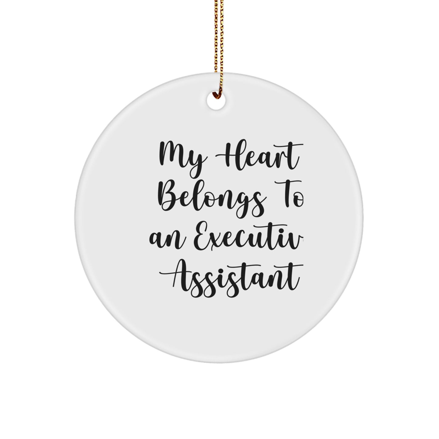 Funny Executive Assistant Gifts for Christmas Unique Circle Ornament 'My Heart Belongs To An Executive Assistant' from Friends - Image 1