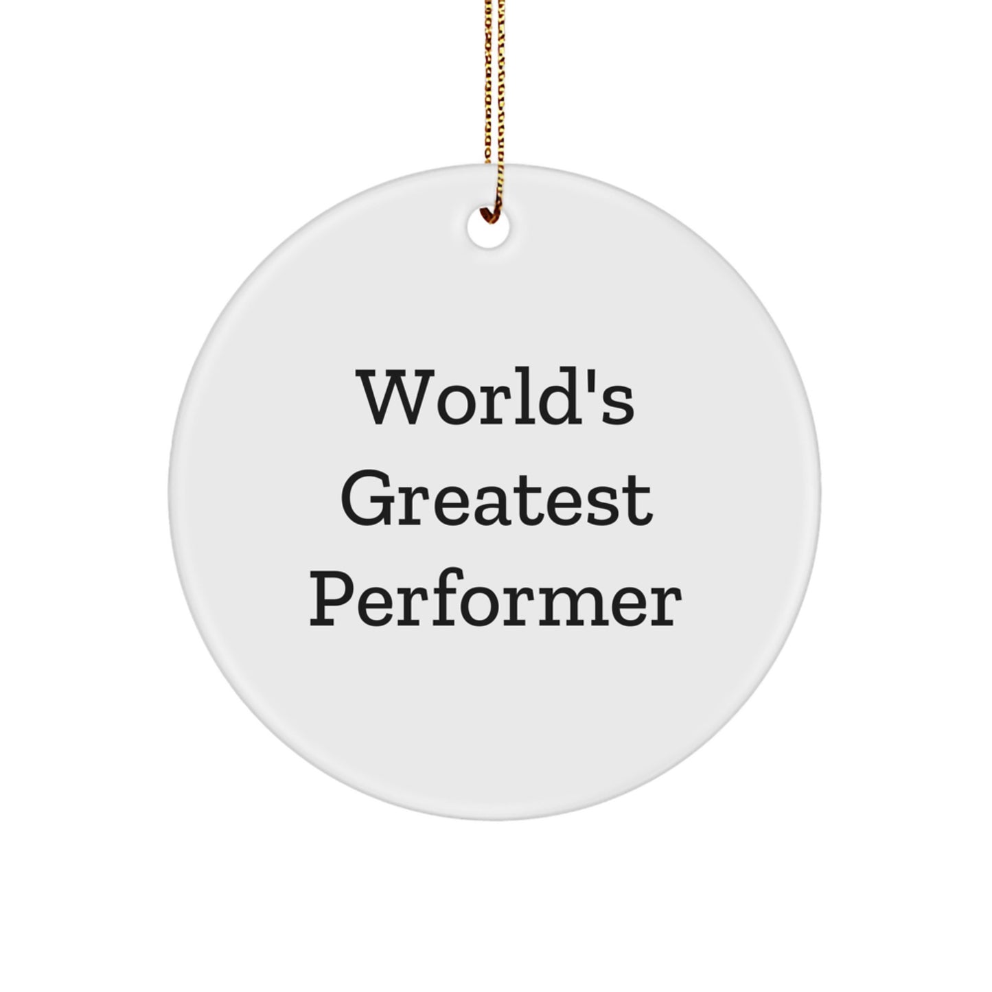 World's Greatest Performer Funny Quote Gifts from Friends and Family for the Amazing Performer Christmas Unique Gifts - Image 1