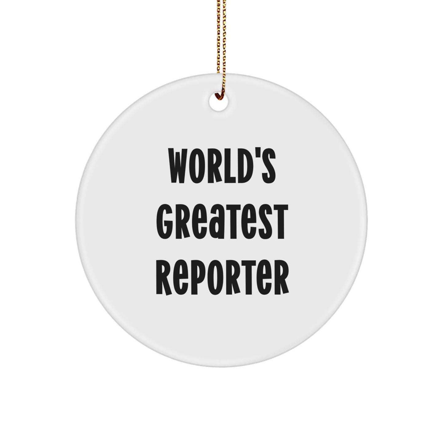 Funny Reporter Gifts for Men, World's Greatest Reporter Circle Ornament, Christmas Unique Presents from Friends to Family - Image 1