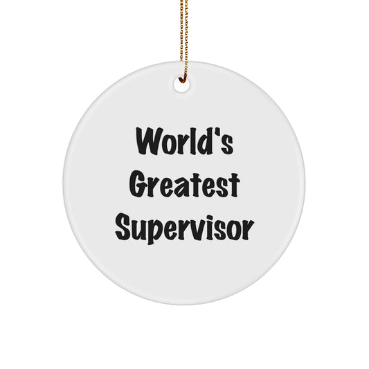 World's Greatest Supervisor Circle Ornament, Funny Quote Gifts from Men to Supervisor for Christmas, 2.75" tall, 0.5 oz, Durable MDF and High-Gloss Finish, Gifts for Supervisor - Image 1