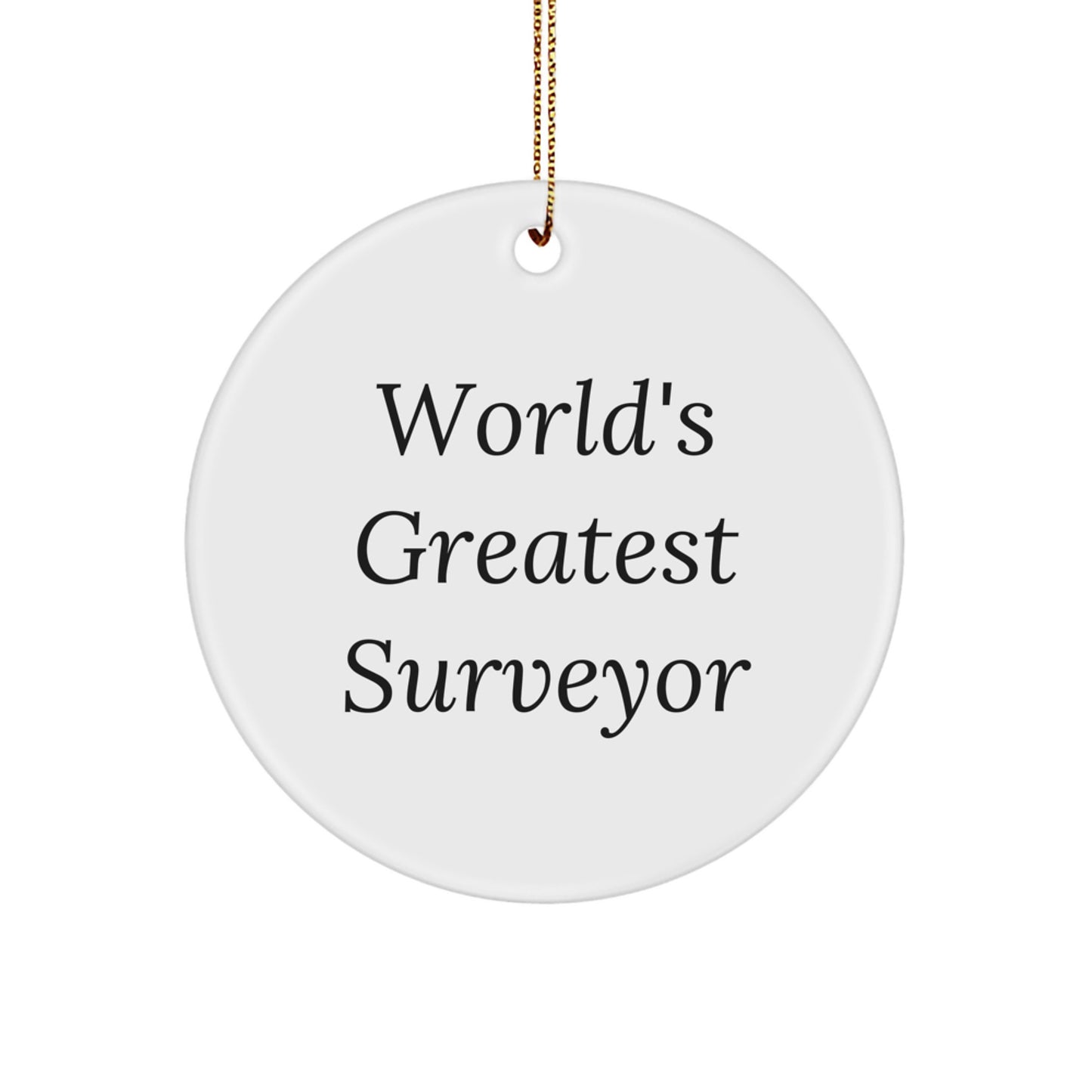 Funny 'World's Greatest Surveyor' Circle Ornament, Gifts from Men to Husband Surveyor, Perfect Christmas Unique Gifts for Him - Image 1