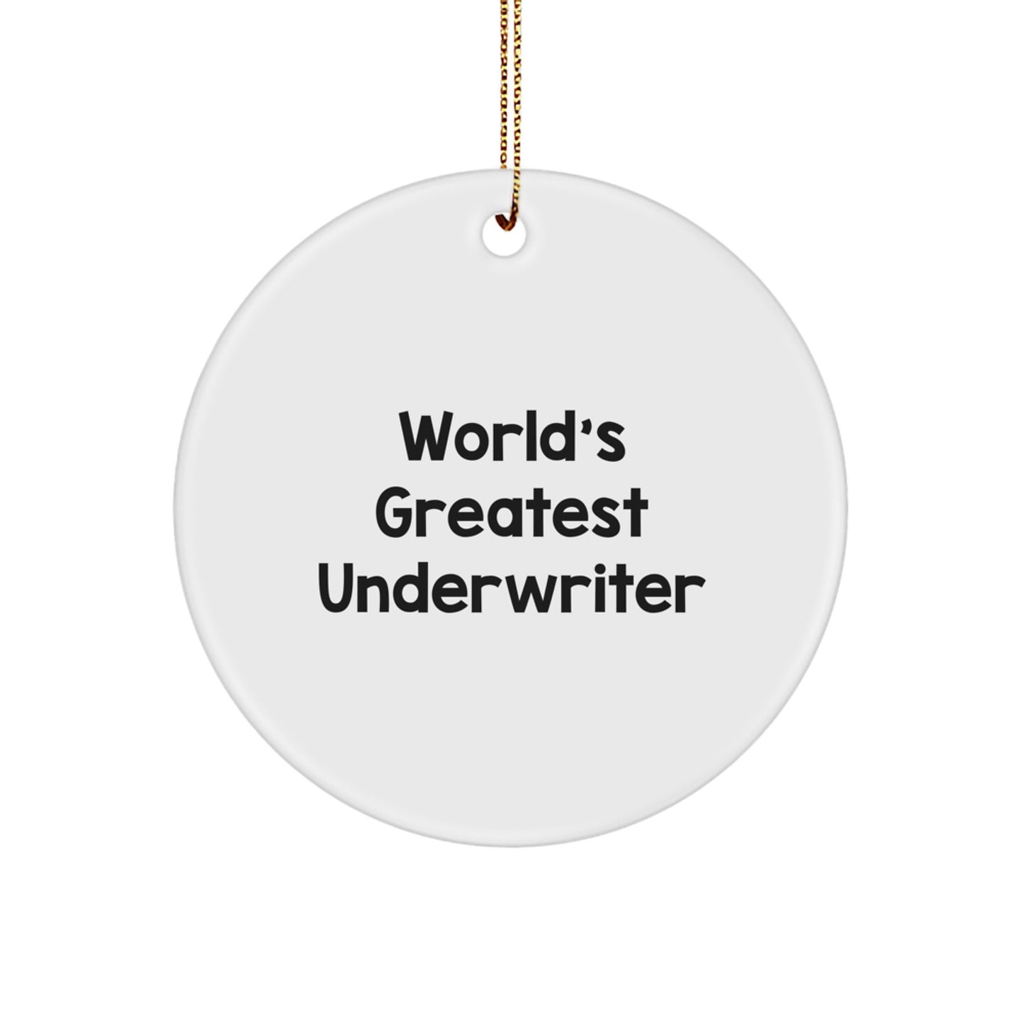 Funny Underwriter Gifts from Friends Circle Ornament 'World's Greatest Underwriter' Christmas Unique - Image 1