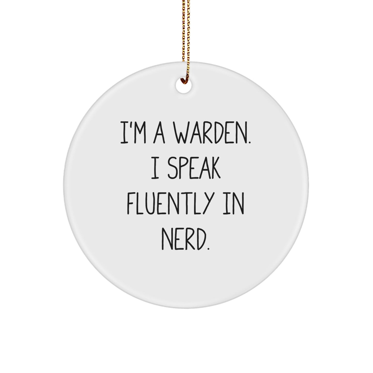 Funny Warden Gifts for Family, Warden Christmas Ornament with Inspirational Quote, Circle Ornament for Office, Unique Warden Circle Ornament for Warden from Friends - Image 1