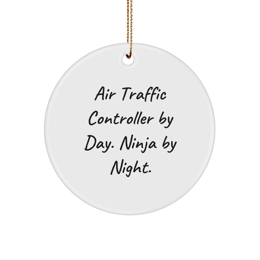 Air Traffic Controller Gifts from Friends - Funny Circle Ornament for Air Traffic Controller By Day. Ninja By Night. - Unique Christmas Unique Gifts for Men - Image 1