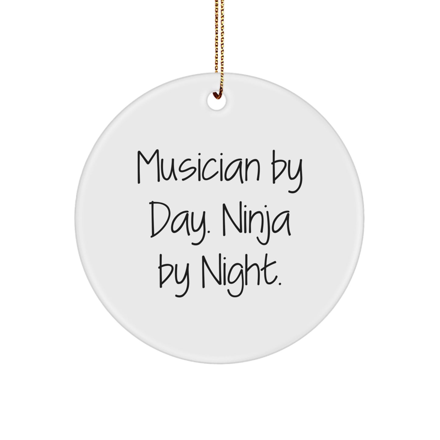 Funny Musician Gifts for Men, Women, Friends, and Family - Musician Circle Ornament, Musician By Day. Ninja By Night. Christmas Unique Decorations - Image 1