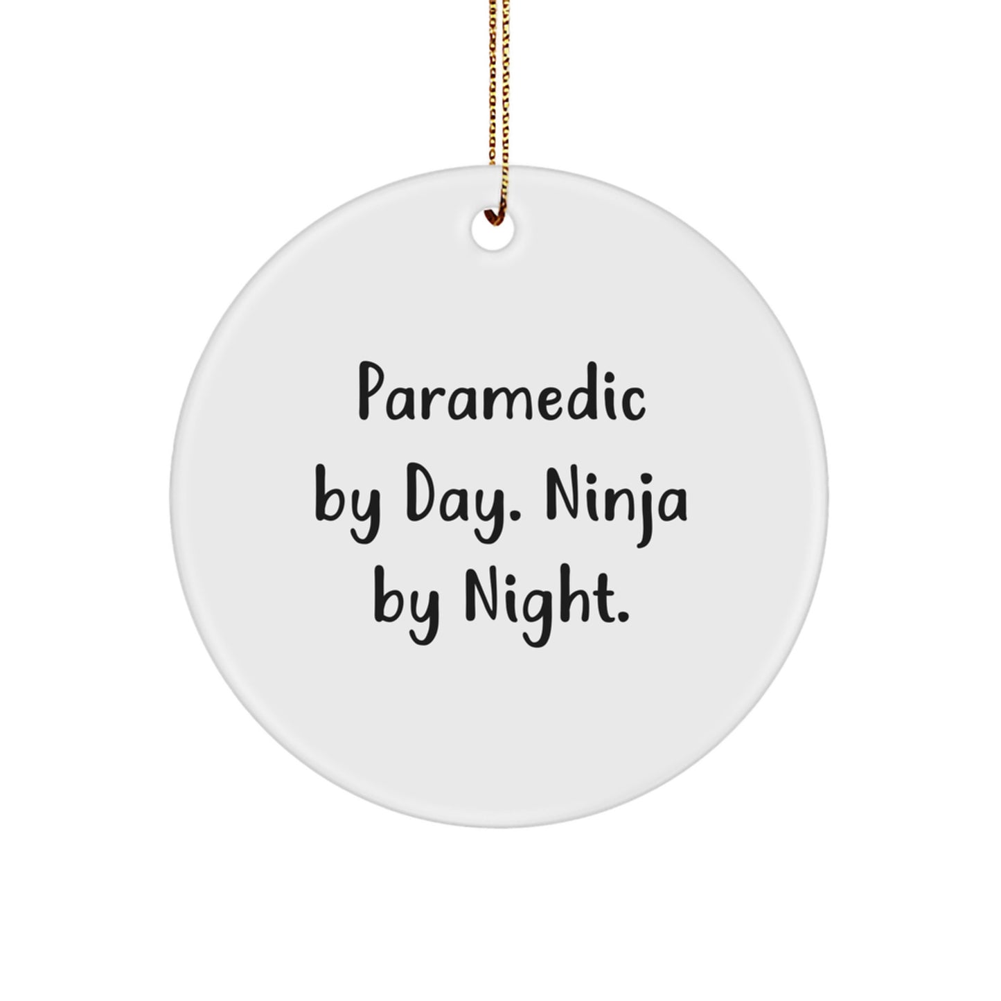 Rescue Worker Gifts by Day, Ninja Gifts by Night, Funny Christmas Circle Ornament from Friends for Rescue Worker - Image 1
