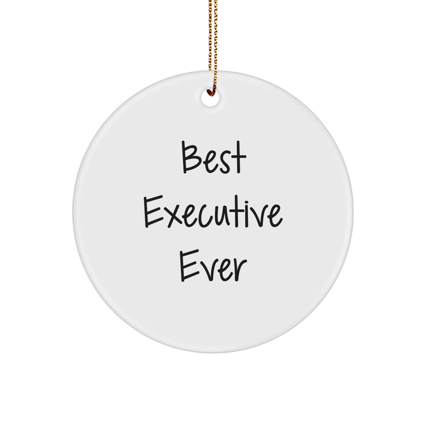 Executive Gifts from Friends - Best Executive Ever Circle Ornament for Men - Funny White Christmas Decor - Image 1