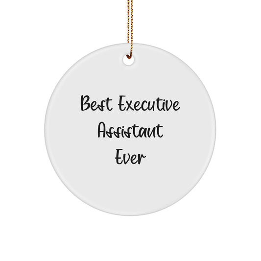 'Best Executive Assistant Ever' Circle Ornament, Funny Christmas Unique Gift for Executive Assistant, Gifts from Friends, Circle Shaped, White, MDF, Sublimation, Gold Cord - Image 1