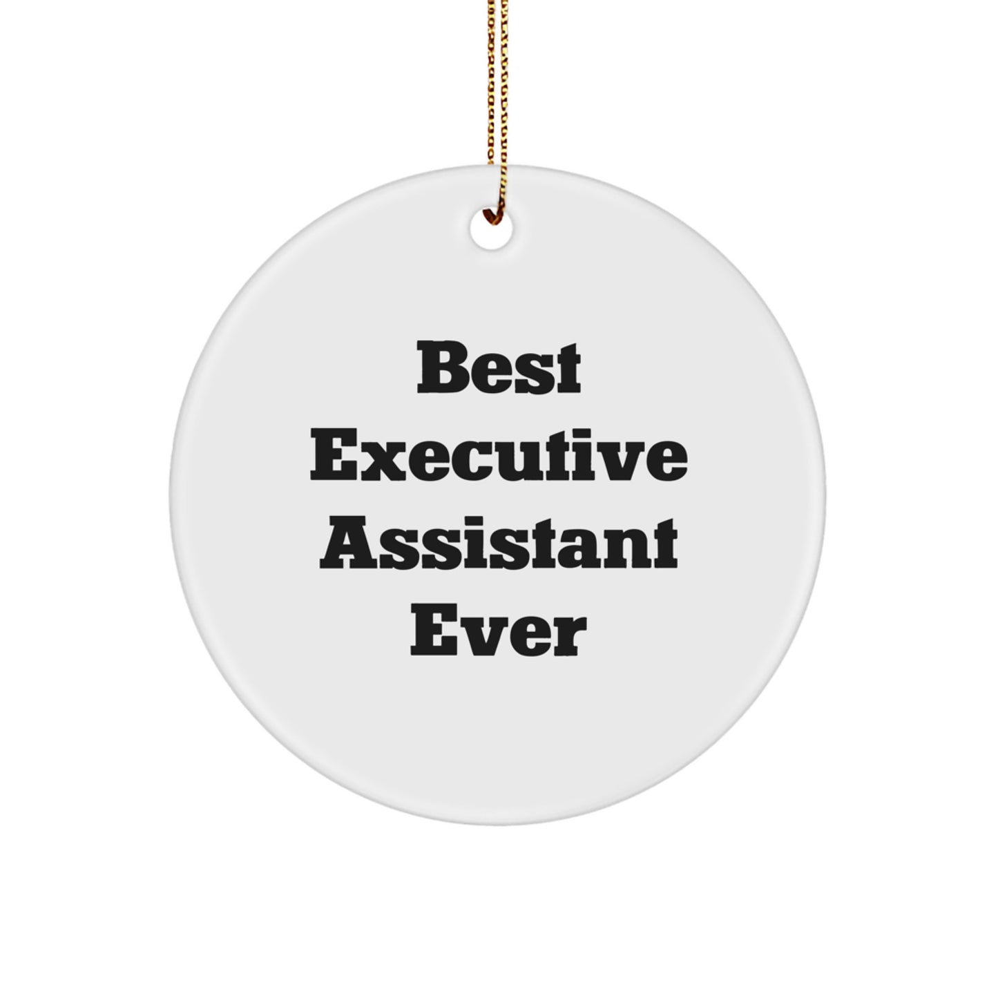 Executive Assistant Gifts from Friends - Best Ever Circle Ornament for Christmas - Image 1