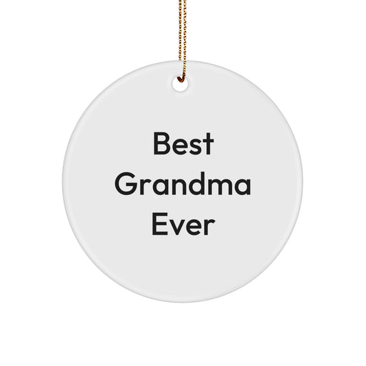 Funny Grandma Gifts from Family, Best Grandma Ever Circle Ornament for Christmas, Unique Gifts for Grandma, Circle Shaped, White Color, 2.75" tall - Image 1