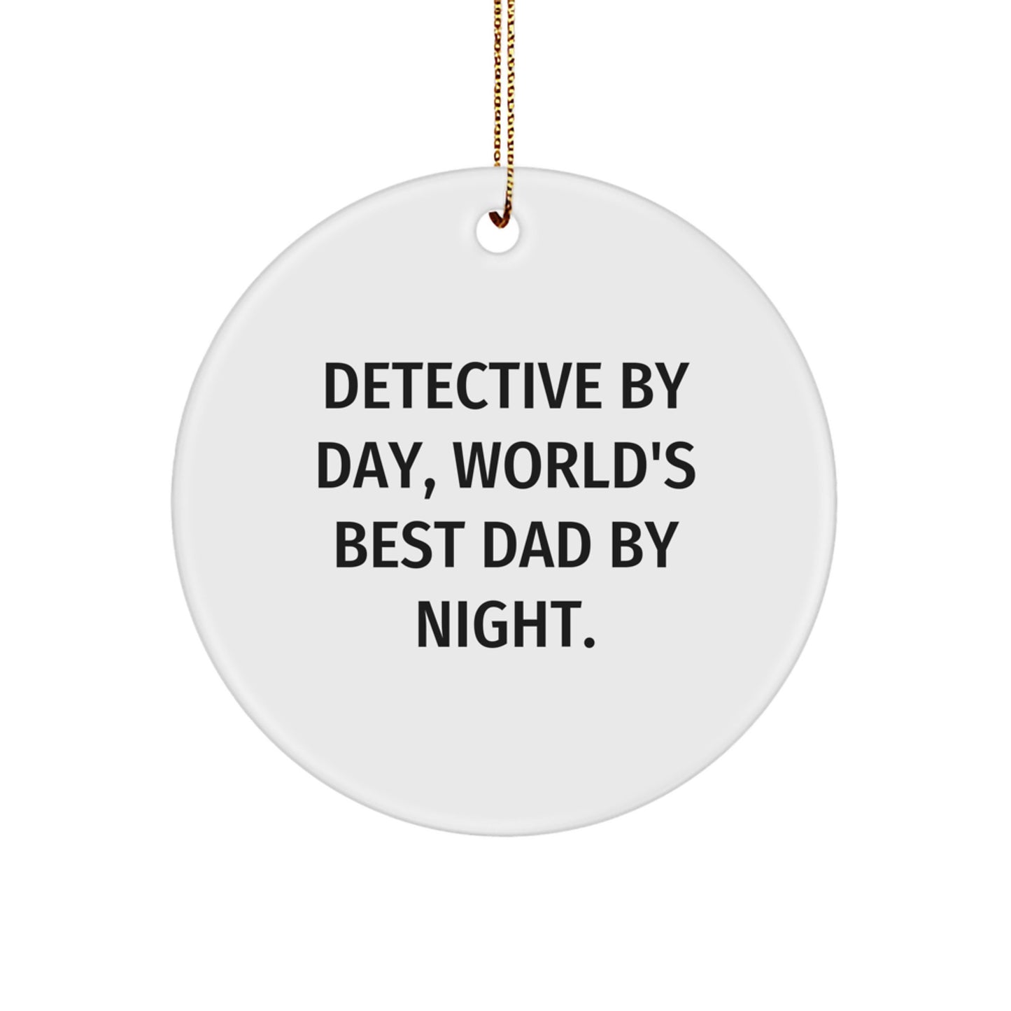 Detective Themed Circle Ornament, Funny Gift for Dad by Friends, Christmas Unique Ornaments for Detective, Gifts - Image 1