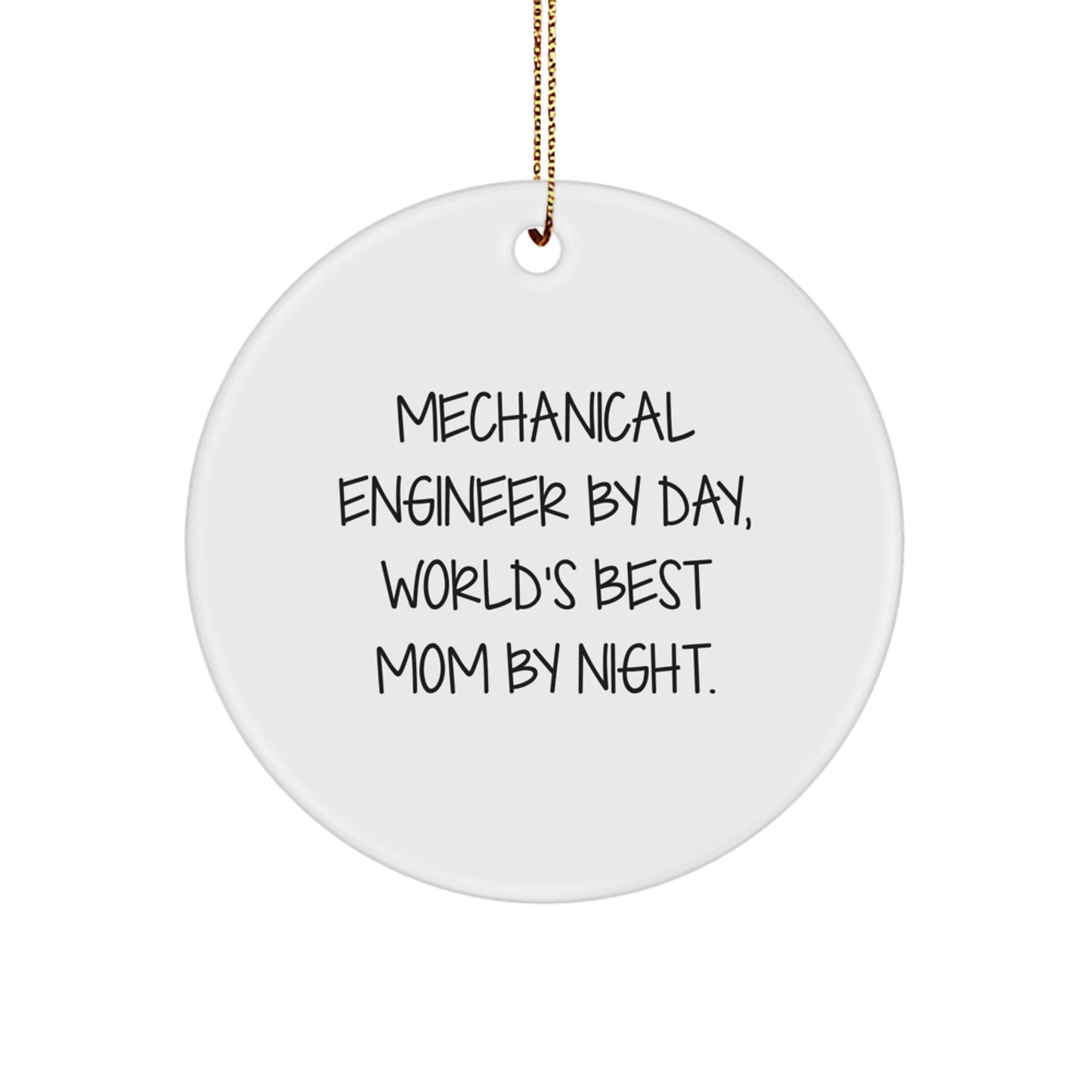 Mechanical Engineer Gifts for Him, Funny Circle Ornament, Christmas Unique Gifts from Mom - Image 1