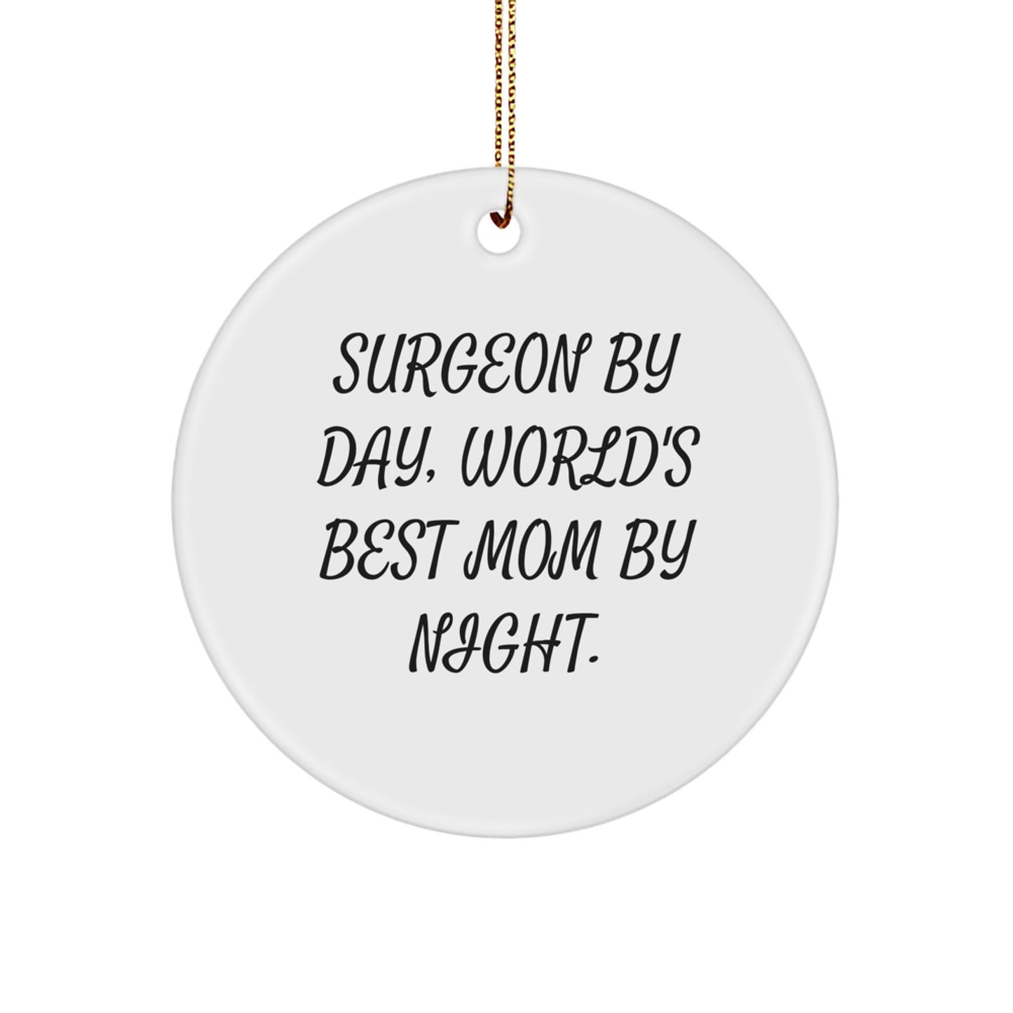 Funny Surgeon Gifts for Christmas, World's Best Mom Circle Ornament, White MDF Material, Sublimation Printed - Image 1