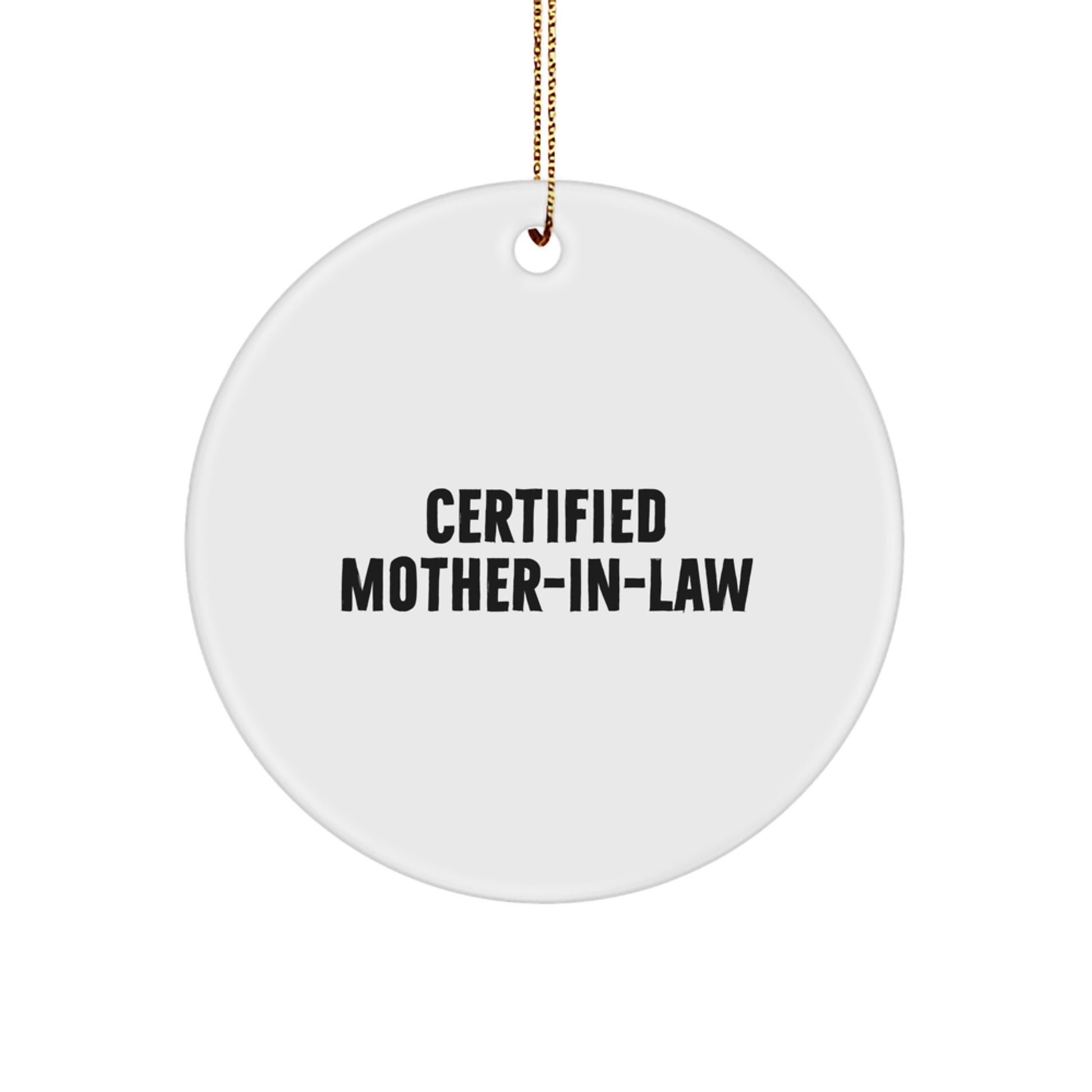 Funny Certified Mom-in-law Gifts from Men to Mom-in-law, Circle Ornament, White, Christmas Unique Gifts - Image 1