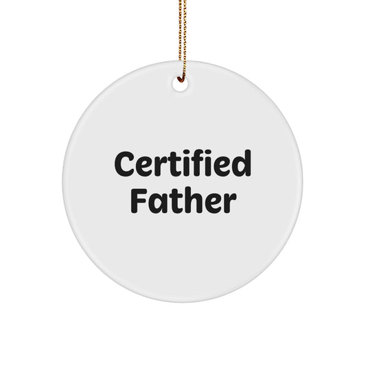Funny Certified Father Circle Ornament Gifts from Family for Dad's Christmas - Image 1