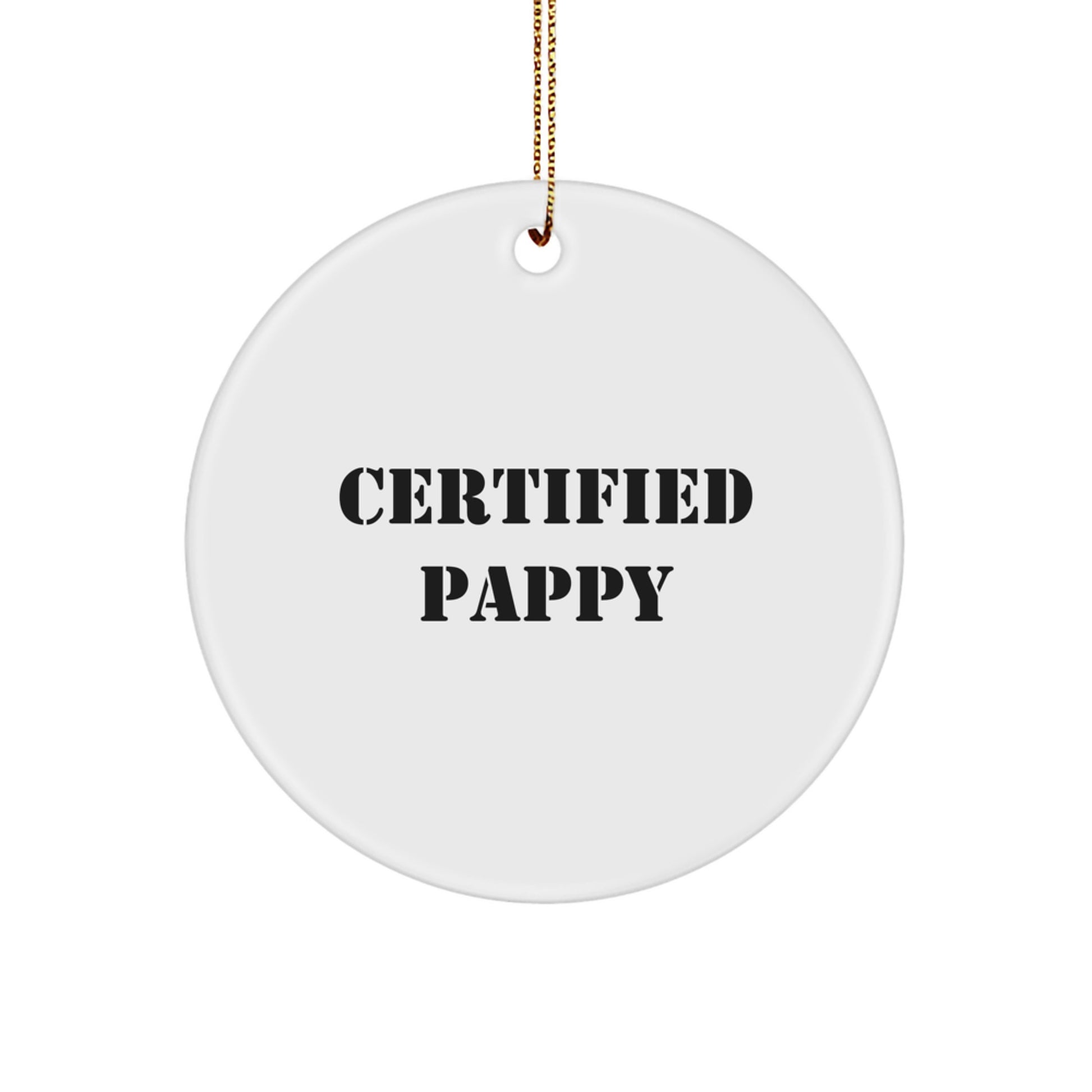Funny Pappy Gifts - 'Certified Pappy' Circle Ornament, White, Christmas Unique Gifts from Friends - Image 1