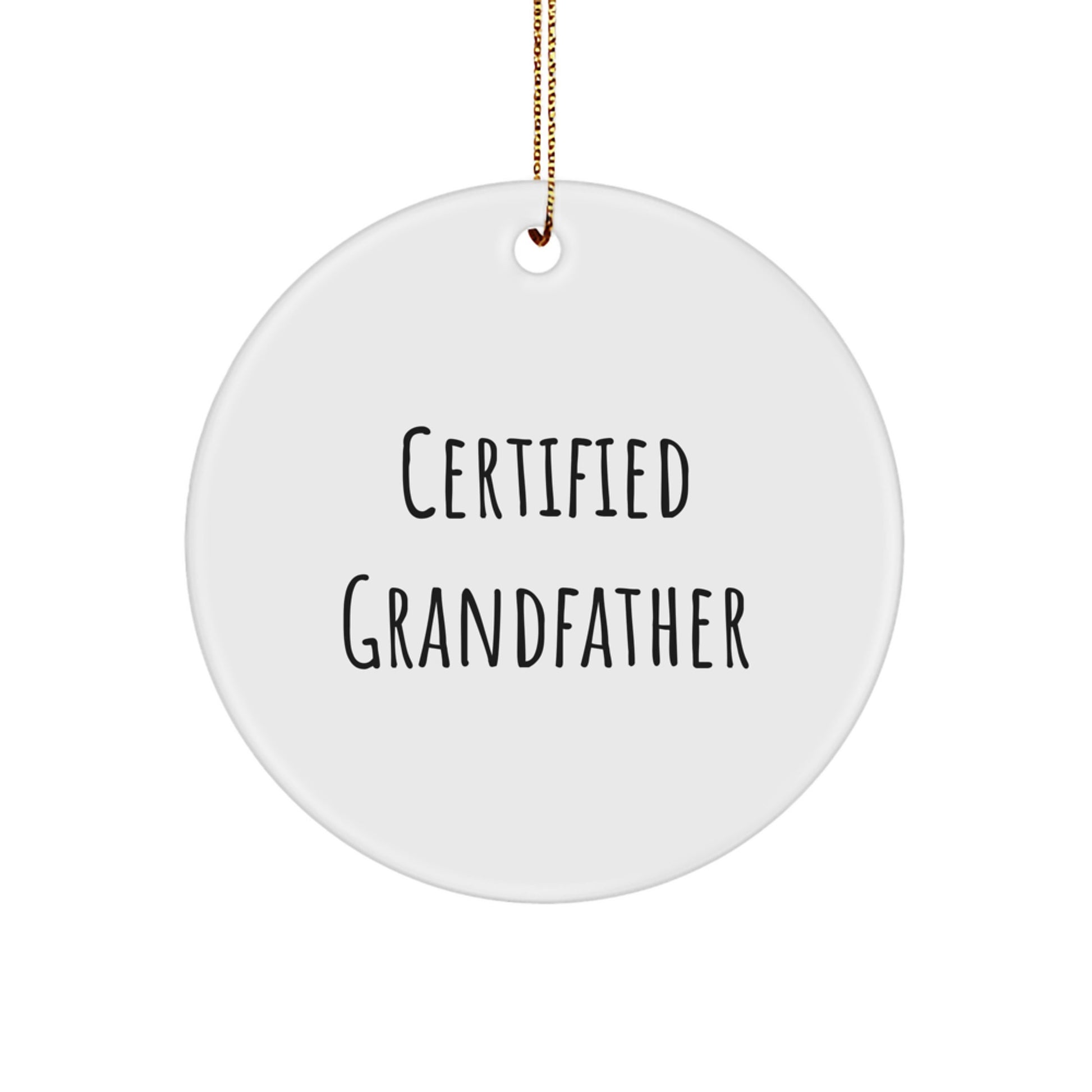 Funny Grandfather Gifts for Men - 'Certified Grandfather' Circle Ornament for Christmas - Image 1