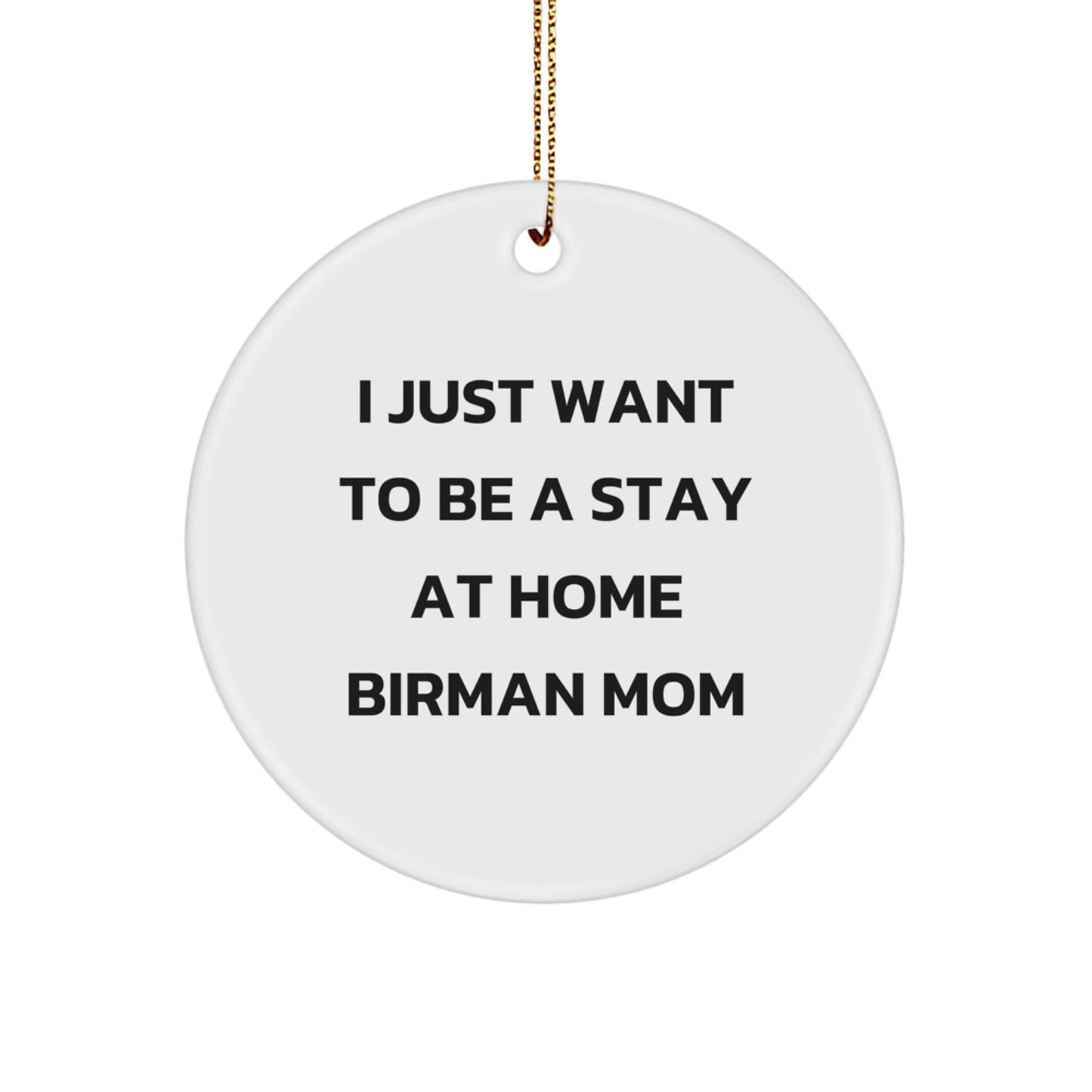 Funny Birman Cat Gifts for Christmas Unique Circle Ornament from Mom to Birman Cat Lover - Image 1