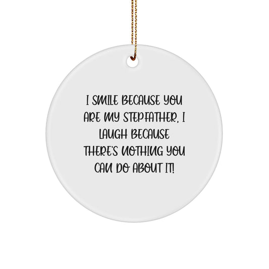 Funny Stepfather Gifts from Men Gifts for Stepfather I Smile Because You Are My Stepfather Christmas Circle Ornament - Image 1