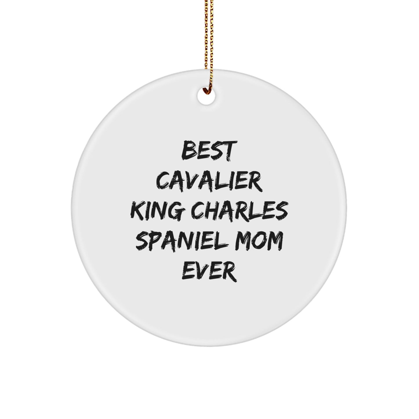 Cavalier King Charles Spaniel Dog Lover Gifts from Men to Best Cavalier King Charles Spaniel Mom Ever, Christmas Unique Circle Ornament for Dog Parent - Image 1