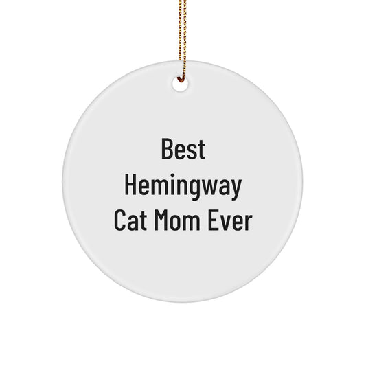Hemingway Cat Mom Ever Gifts Circle Ornament, 'Best', White, 2.75' Tall, 0.5 oz, MDF, High-Gloss Plastic Finish, Sublimation, Christmas, Gifts from Friends, for Hemingway Cat Lovers - Image 1
