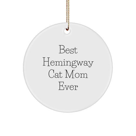 Hemingway Cat Mom Gifts, Funny Circle Ornament from Best, Perfect for Christmas, Gifts from Mom to Friends, Circle Ornament for Hemingway Cat Lovers, Gifts for Cat Mom - Image 1