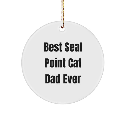 Funny Seal Point Cat Dad Ever Gifts from Friends to Seal Point Cat Lovers Circle Ornament for Christmas Unique Gifts - Image 1
