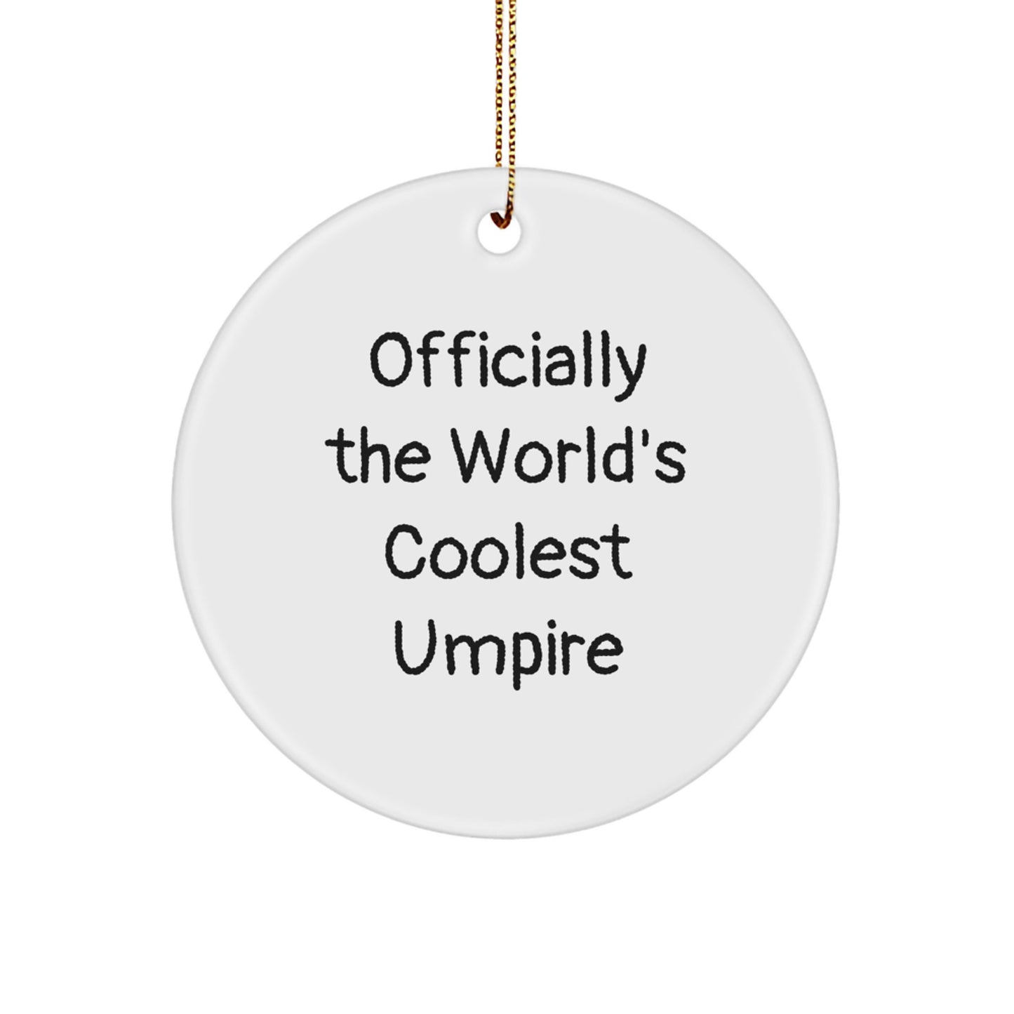 Umpire Gifts from Friends and Family - Christmas Circle Ornament, 'Officially The World's Coolest Umpire' Quote, Unique Present for Umpire Enthusiasts, Officially The World's Coolest Umpire - Image 1