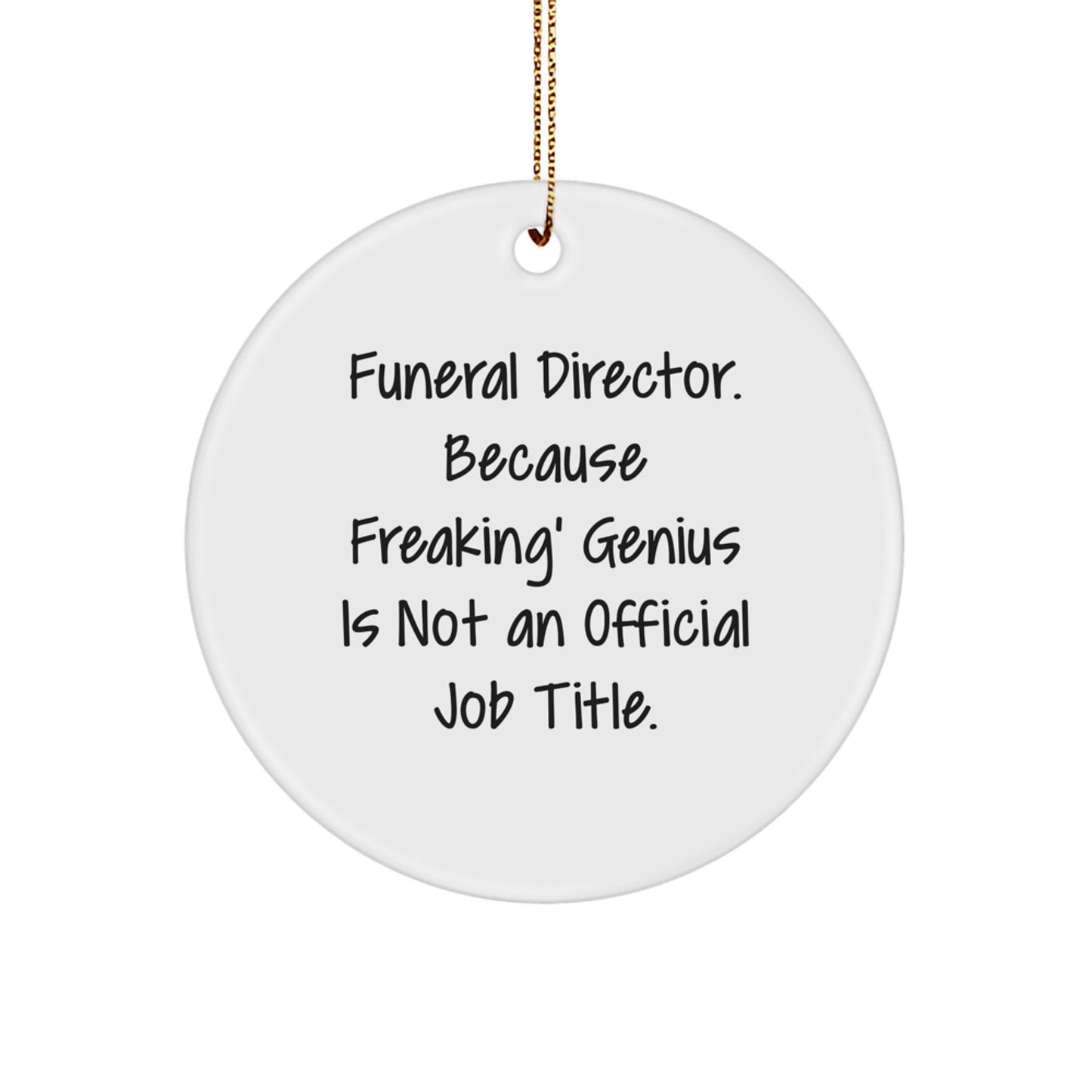 Funny Funeral Director Christmas Circle Ornament Gifts from Friends Family Men Women Coworkers for Christmas Unique Presents - Image 1