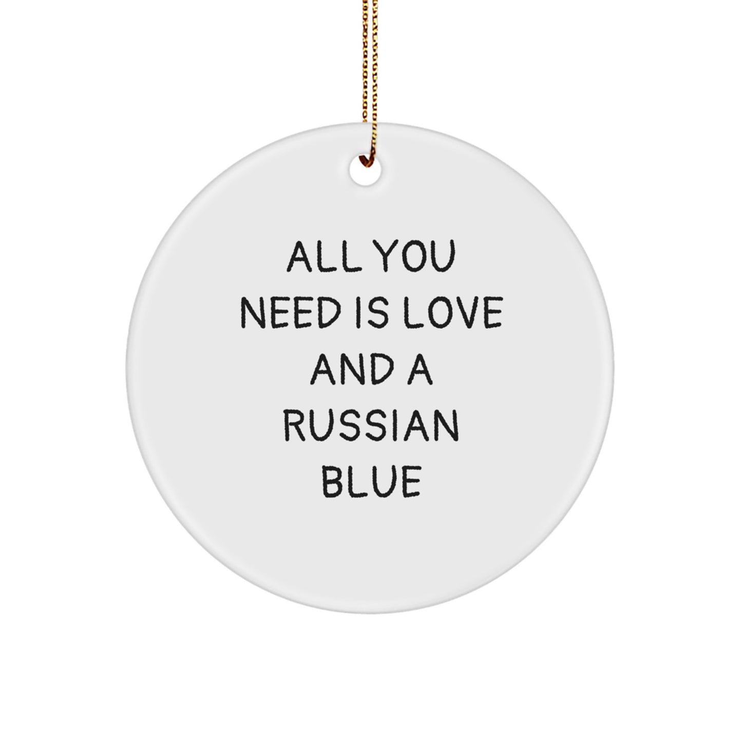 Russian Blue Cat Lover Gifts from Men to Family - Circle Ornament with Funny Quote - Christmas Unique Gifts - Image 1