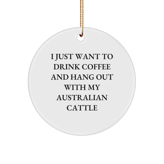 Australian Cattle Dog Gifts, Funny Quote Circle Ornament, Gifts from Friends for Australian Cattle Dog Lovers, Christmas Unique Gifts - Image 1