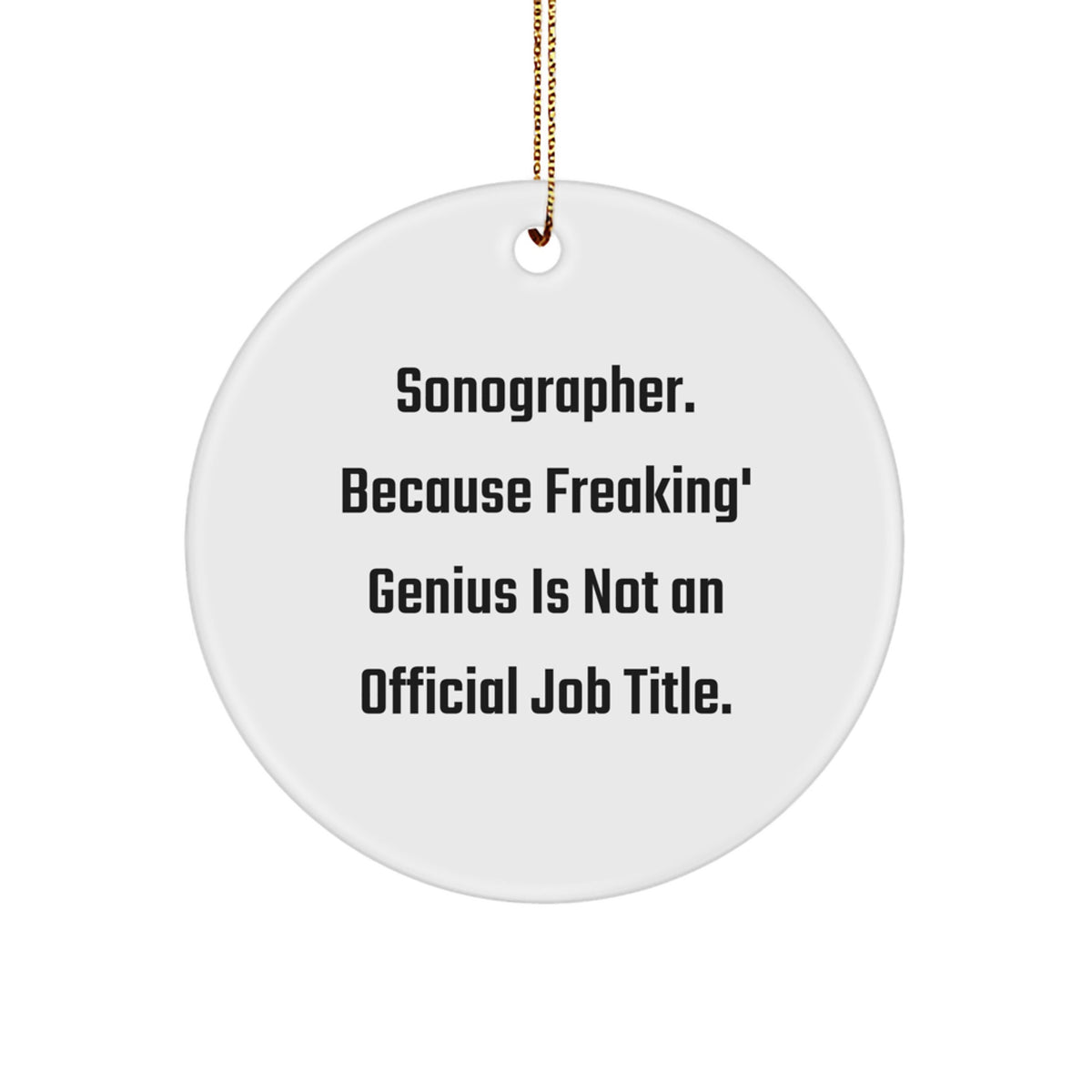 Funny Sonographer Gifts from Family Friends Christmas Unique Circle Ornaments with Inspirational Quote - Image 1